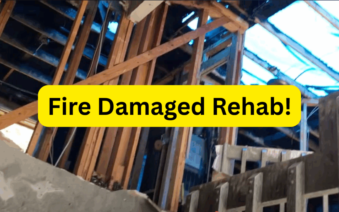 Fire Damaged Rehab with Jeremy VanDelinder